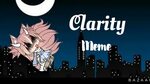 Clarity Meme Oc Backstory (Not my background) READ DESCRIPTI