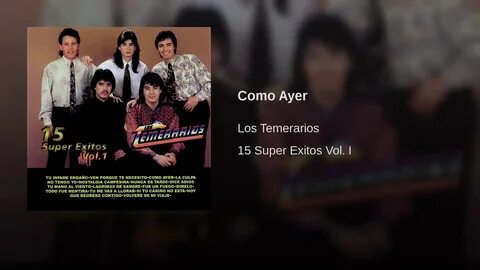 Los Temerarios - Como Ayer - YouTube