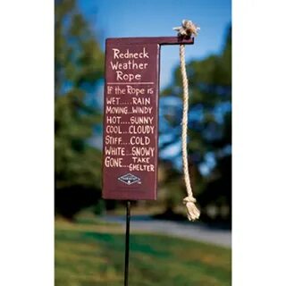 Redneck Weather Rope? Redneck, Weather, Redneck crafts