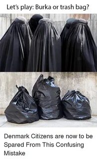 Let's Play Burka or Trash Bag? Trash Meme on ME.ME