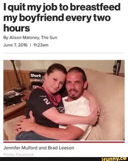 I quit myjob to breastfeed my boyfriend every two hours By A