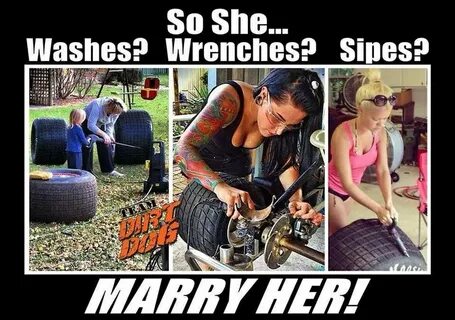 Basically, if she works on a race car, marry her :) Racing q