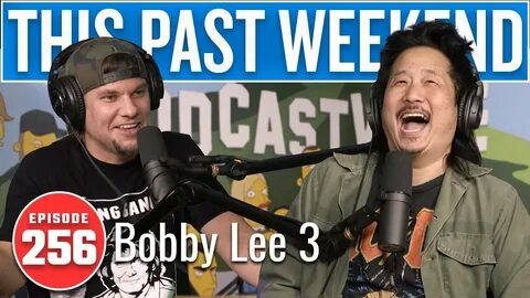 Bobby Lee 3 This Past Weekend W/ Theo Von #256 - Standup Com