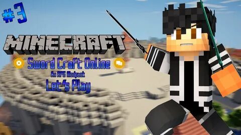 Minecraft: Sword Craft Online Modded Let's Play - Episode 3 