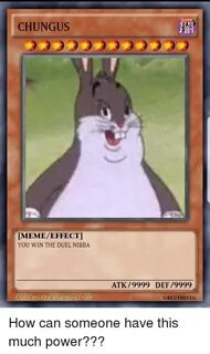 DARK CHUNGUS MEMEEFFECT YOU WIN THE DUEL NIBBA ATK9999 DEF99