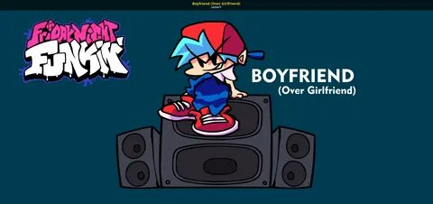 Boyfriend (Over Girlfriend) Friday Night Funkin' Mods