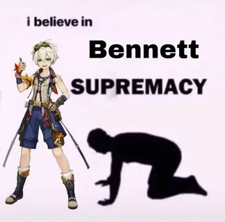 #Bennett #Supremacy #genshin impact #i believe in Supremacy Catboy, Cry For...