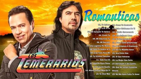 LOS TEMERARIOS MIX DE ÉXITOS LO MÁS ROMÁNTICO - LAS MEJORES 