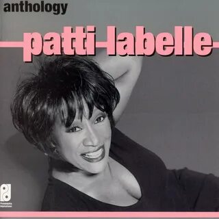 Anthology - Album by Patti LaBelle Spotify