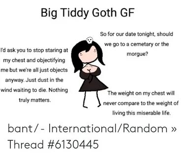 🇲 🇽 25+ Best Memes About Big Titty Goth Girlfriend Meme Big 