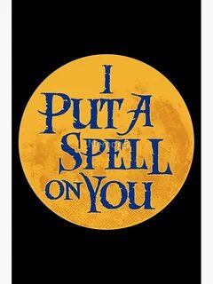 "I Put a Spell on You - Hocus Pocus - Witchcraft Quote" Post