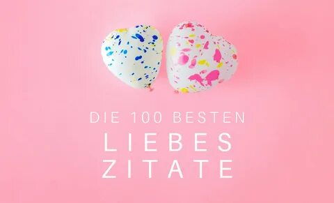 Liebes-Zitate: Die 100 besten Sprüche zum Thema Liebe ❤ - Bl