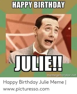 🐣 25+ Best Memes About Happy Birthday Julie Meme Happy Birth