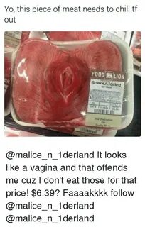 Yo This Piece of Meat Needs to Chill Tf Out FOOD LION N Lder