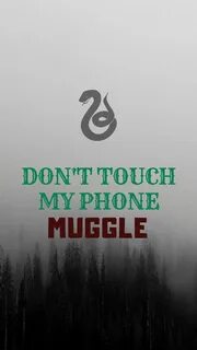 Don't touch my phone, muggle Harry potter wallpaper, Harry p