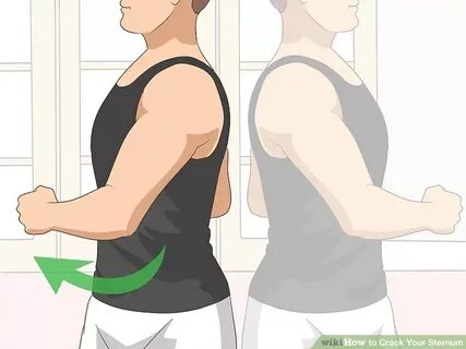 4 Ways to Crack Your Sternum - wikiHow