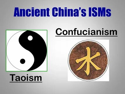 Ancient China’s ISMs Confucianism Taoism. - ppt video online