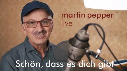 Martin Pepper - Schön, dass es dich gibt (Live) - YouTube Mu