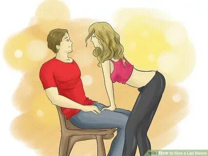 How to Give a Lap Dance (with Pictures) - wikiHow