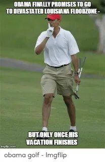 🇲 🇽 25+ Best Memes About Obama Golf Meme Obama Golf Memes