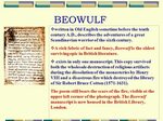 BEOWULF BEOWULF written in Old English sometime before the t