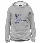 Женское Худи This is my social distancing shirt (NDP-733368-
