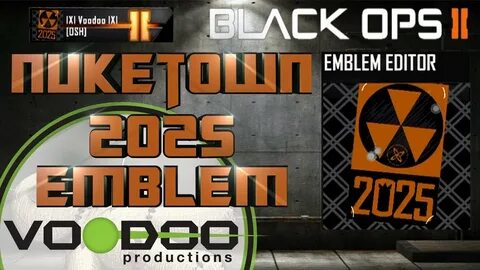 Nuke Town 2025 Emblem , Black Ops 2 Emblem Tutorial , Episod