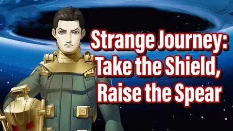 Shin Megami Tensei Strange Journey: Take the Shield, Raise t
