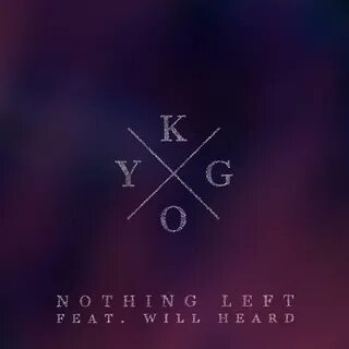 Kygo - Nothing Left (Ft. Will Heard) - By The Wavs