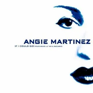 Angie Martinez - If I Could Go Lyrics Genius Lyrics