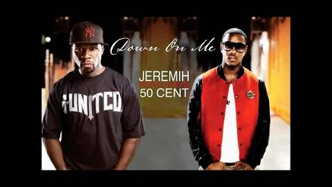 Jeremih feat. 50 cent - Down on me und/and ...........? - So