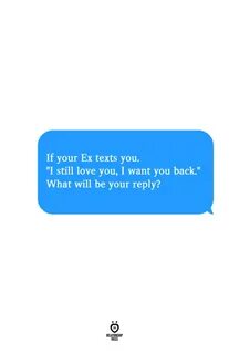 If Your Ex Texts You I Still Love You I Want You Back What W