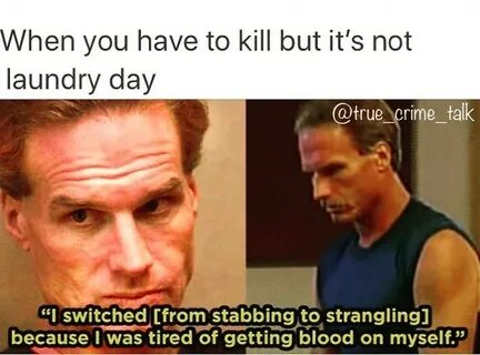 39 True Crime Memes For People Obsessed With Serial Killers 
