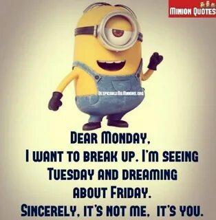 Best 21+ Minion Quote Of The Day Monday humor quotes, Minion