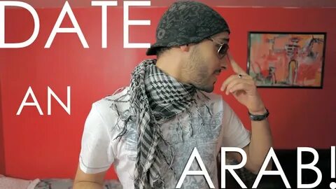 WHY YOU SHOULD DATE AN ARABIAN - YouTube