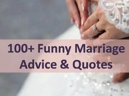 100+Funny-Marriage-Advice-and-Quotes - The Quotes Master