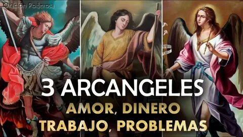 Oración a los 3 Arcángeles para peticiones muy difíciles y d
