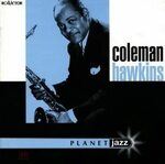 CD Coleman Hawkins - Planet jazz (compilation,16 tracks,1931