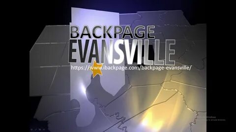 Backpage Evansville Back page Evansville Posts by bed page B