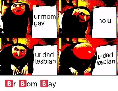 Ur Mom Gay No U 5i Ur Dad Lesbian Urdad Lesbian Dad Meme on 