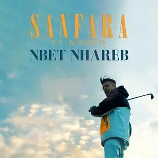 Sanfara Feat. Nordo - Nbet Nhareb Zvana signāls lejupielādēt