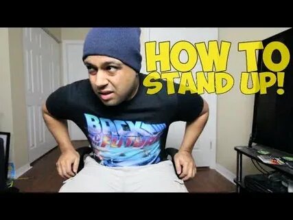 HOW TO STAND UP! - YouTube