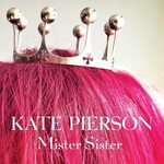 Kate Pierson - Mister Sister (2014, File) - Discogs