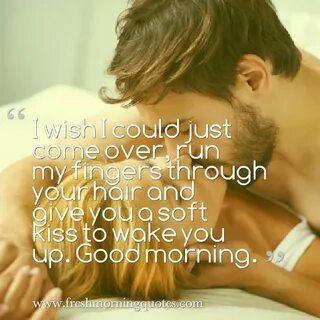 30+ Truly Romantic Good Morning Quotes for Him Romantic good