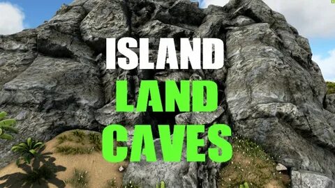 ARK ISLAND LAND CAVE LOCATIONS - YouTube