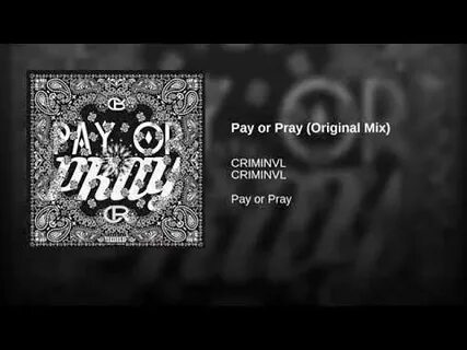 CRIMINVL - Pay or Pray (Original) - YouTube