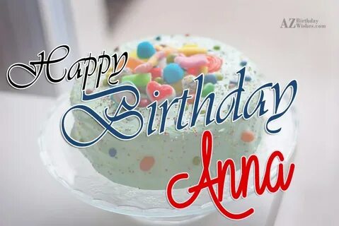 Happy Birthday Anna - AZBirthdayWishes.com