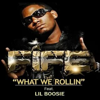 Fife feat. Boosie Badazz - What We Rollin (feat. Lil Boosie)