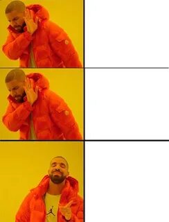 Drake meme 3 panels Latest Memes - Imgflip