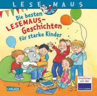 Die besten Lesemaus-Geschichten starke Kinder, Sammelband Kl